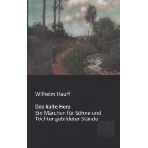 Wilhelm Hauff - Das kalte Herz