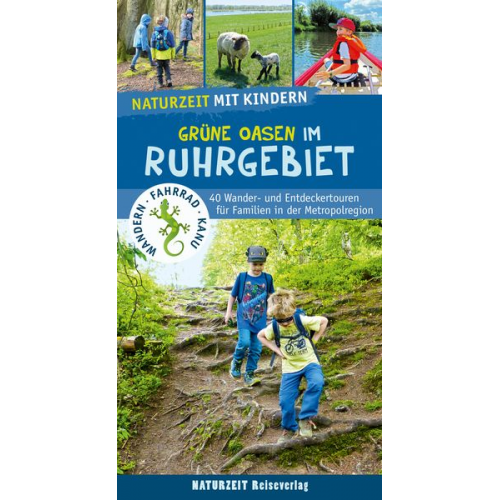 Natalie Dickmann - Naturzeit mit Kindern: Grüne Oasen im Ruhrgebiet