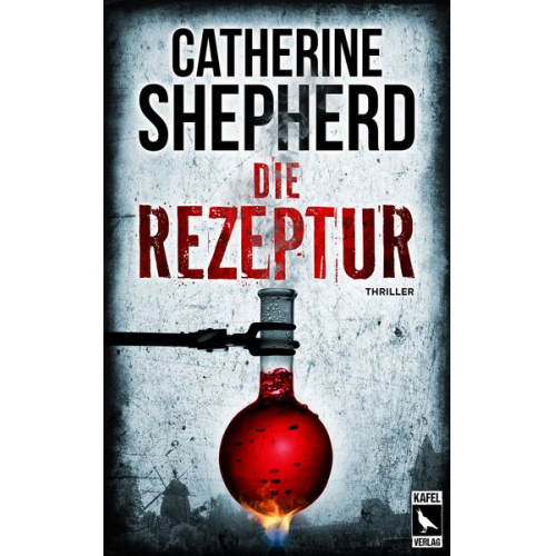 Catherine Shepherd - Die Rezeptur: Thriller