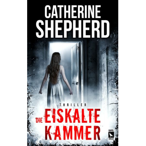 Catherine Shepherd - Die eiskalte Kammer: Thriller