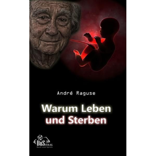 André Raguse - Warum Leben und Sterben