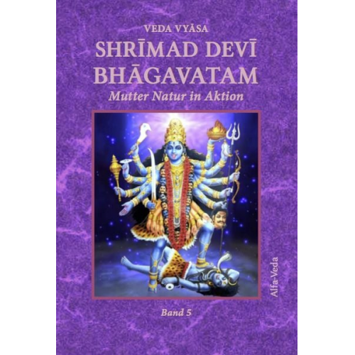 Veda Vyāsa - Shrīmad Devī Bhāgavatam Band 5