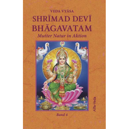 Veda Vyāsa - Shrīmad Devī Bhāgavatam Band 4