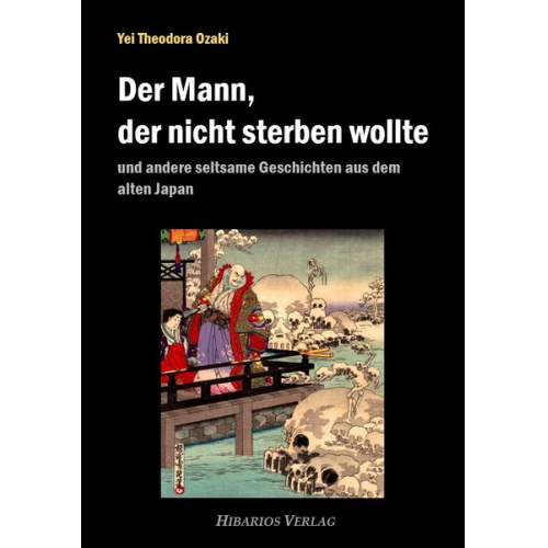 Yei Theodora Ozaki - Der Mann, der nicht sterben wollte