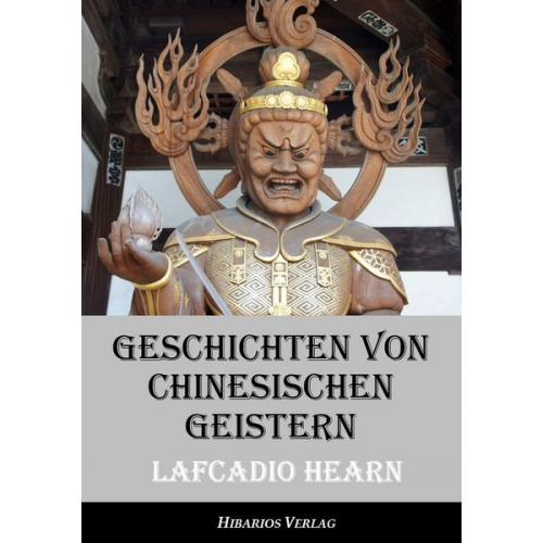 Lafcadio Hearn - Geschichten von chinesischen Geistern