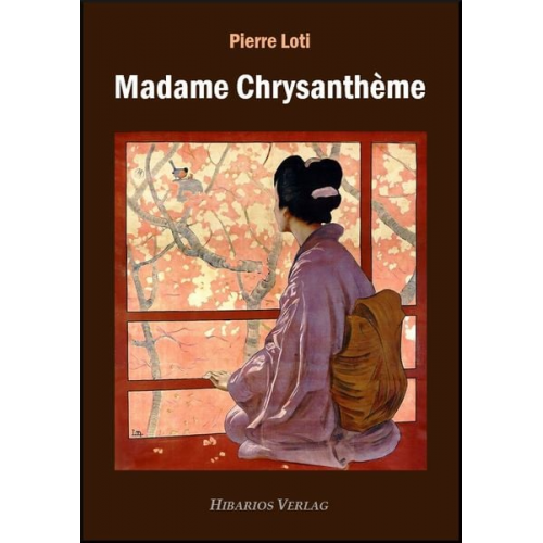 Pierre Loti - Madame Chrysanthème