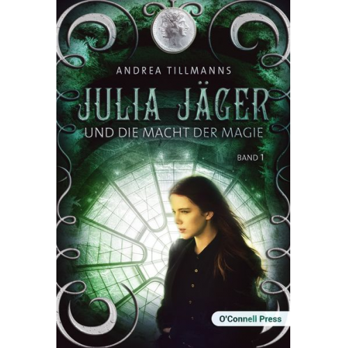 Andrea Tillmanns - Julia Jäger und die Macht der Magie