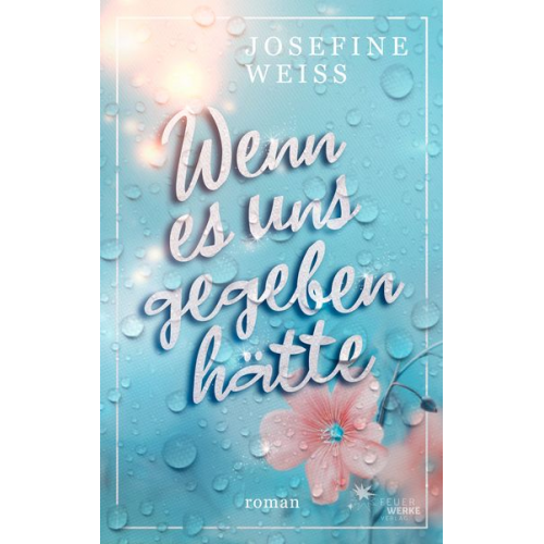 Josefine Weiss - Wenn es uns gegeben hätte