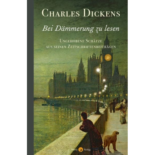 Charles Dickens - Bei Dämmerung zu lesen