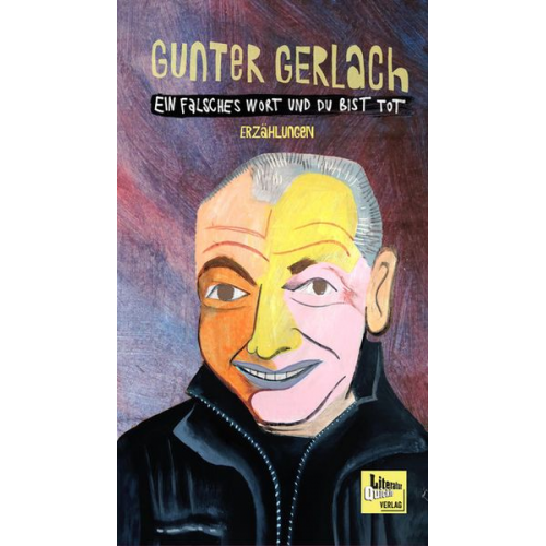 Gunter Gerlach - Ein falsches Wort und du bist tot