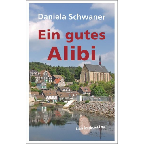 Daniela Schwaner - Ein gutes Alibi