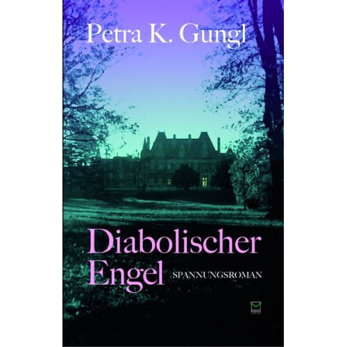 Petra K. Gungl - Diabolischer Engel