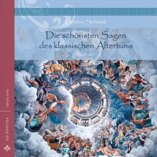 Gustav Schwab - Die schönsten Sagen des klassischen Altertums