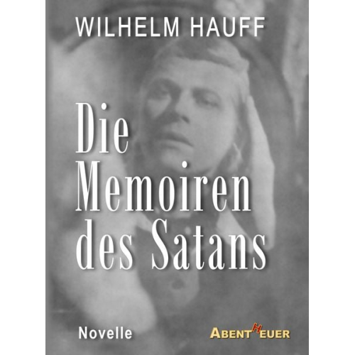 Wilhelm Hauff - Die Memoiren des Satans