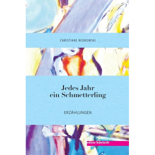 Christiane Widrowski - Jedes Jahr ein Schmetterling