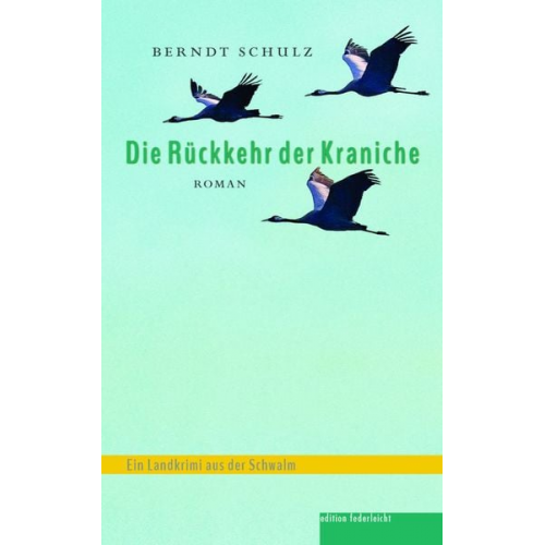 Berndt Schulz - Die Rückkehr der Kraniche