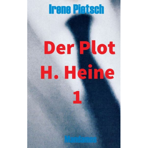 Irene Pietsch - Der Plot H. Heine 1