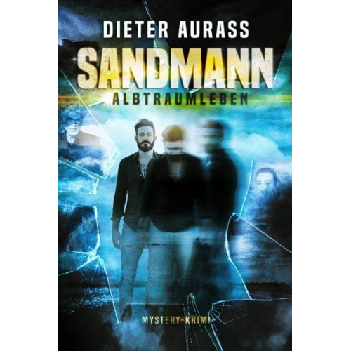 Dieter Aurass - Sandmann: Albtraumleben