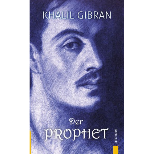 Khalil Gibran - Der Prophet. Khalil Gibran