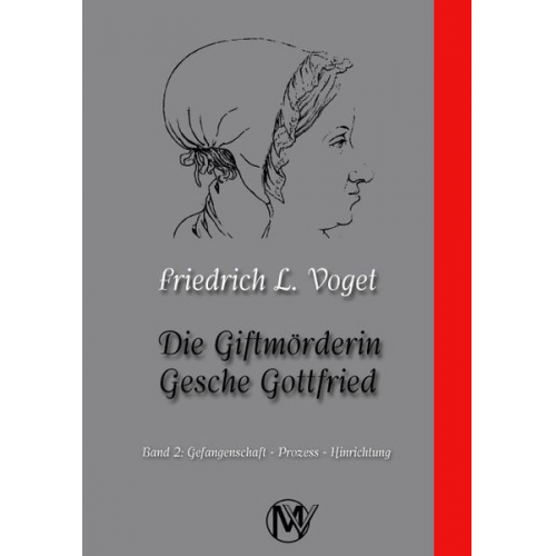 Friedrich L. Voget - Die Giftmörderin Gesche Gottfried