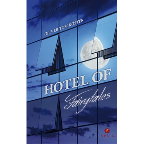 Oliver Tom Köster - Hotel of Fairytales