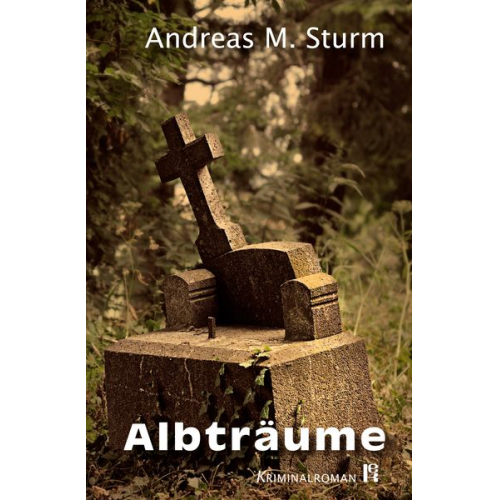 Andreas M. Sturm - Albträume