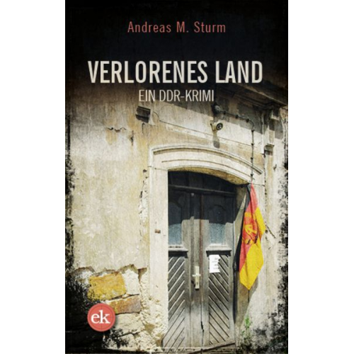 Andreas M. Sturm - Verlorenes Land