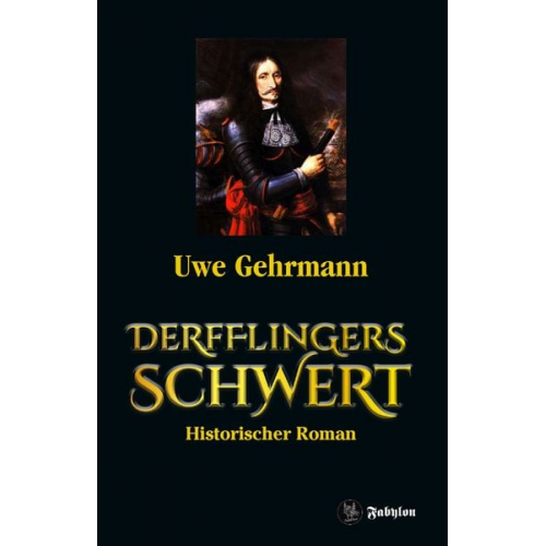 Uwe Gehrmann - Derfflingers Schwert