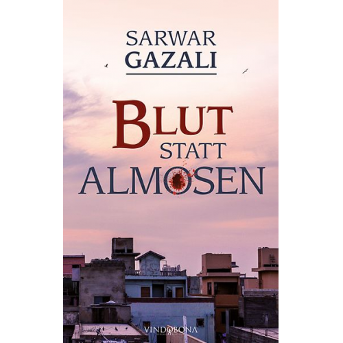 Sarwar Gazali - Blut statt Almosen