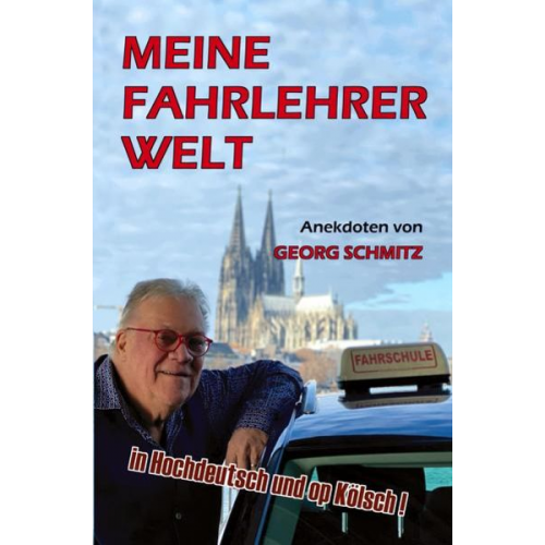 Schmitz Georg - Meine Fahrlehrer Welt