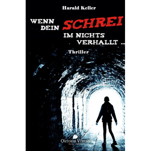 Harald Keller - Wenn Dein Schrei im Nichts verhallt ...