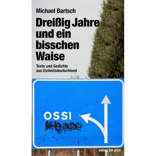 Michael Bartsch - Dreißig Jahre und ein bisschen Waise