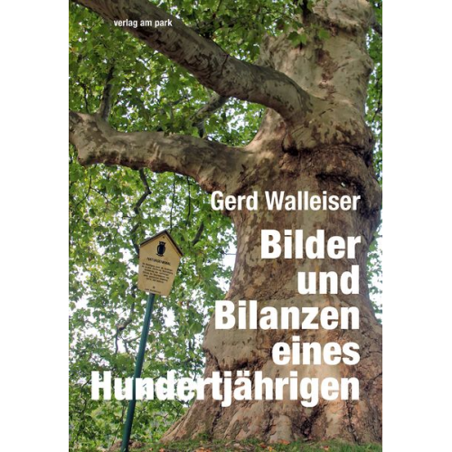 Gerd Walleiser - Bilder und Bilanzen eines Hundertjährigen