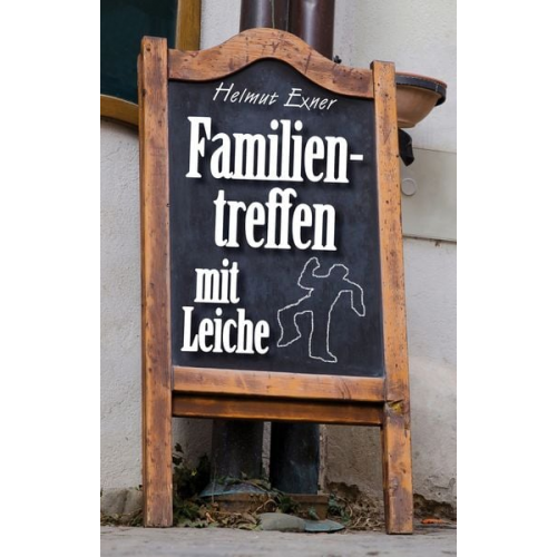 Helmut Exner - Familientreffen mit Leiche