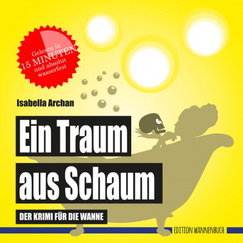 Isabella Archan - Ein Traum aus Schaum (Badebuch)