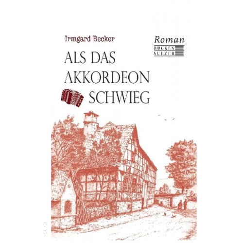 Irmgard Becker - Als das Akkordeon schwieg