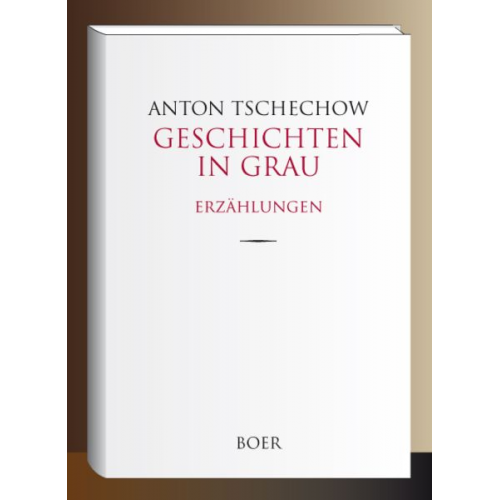 Anton Pawlowitsch Tschechow - Geschichten in Grau