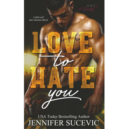 Jennifer Sucevic - Sucevic, J: Love to Hate you