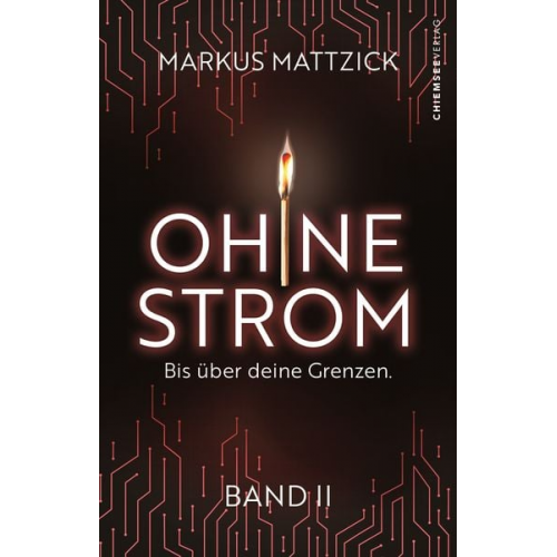 Markus Mattzick - Ohne Strom - Bis über deine Grenzen (Band 2)