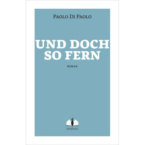 Paolo Di Paolo - Und doch so fern