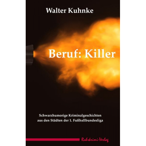 Walter Kuhnke - Beruf: Killer