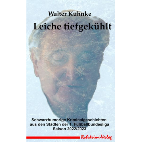 Walter Kuhnke - Leiche tiefgekühlt