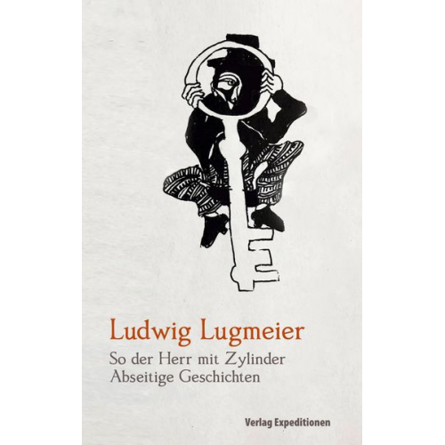 Ludwig Lugmeier - So der Herr mit Zylinder