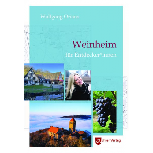 Wolfgang Orians - Weinheim für Entdecker*innen