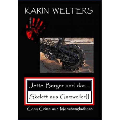 Welters Karin - Jette Berger und das Skelett aus Garzweiler II