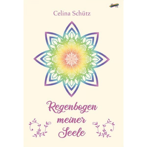 Celina Schütz - Regenbogen meiner Seele