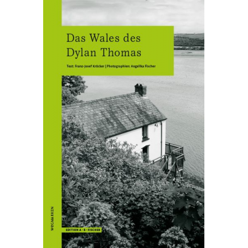 Franz-Josef Krücker - Das Wales des Dylan Thomas