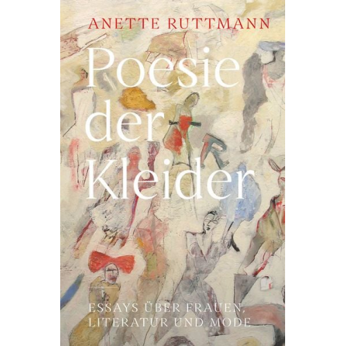 Anette Ruttmann - Poesie der Kleider