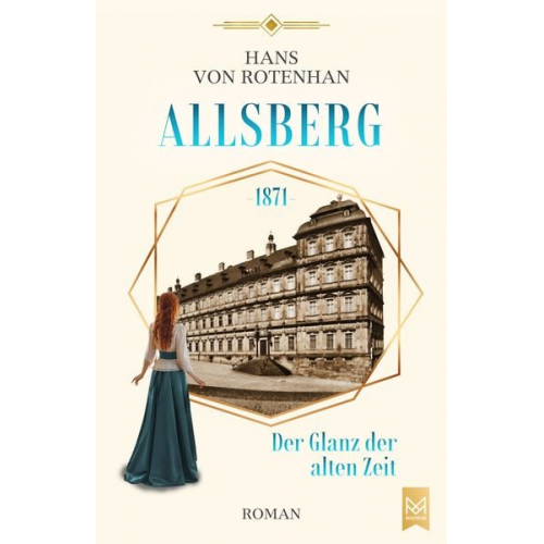 Hans Rotenhan - Allsberg 1871 – Der Glanz der alten Zeit
