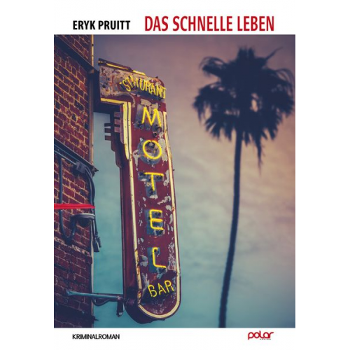 Eryk Pruitt - Das schnelle Leben